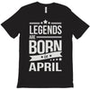 legends are born in april T-Shirt
