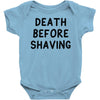 death before shaving Baby Bodysuit