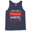 may your christmas be merry &amp; bright Tank Top