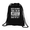 keep in mind that im an artist Drawstring Bags