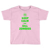 keep calm and kill zombies Toddler T-shirt
