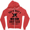 This Is What A Bad Ass Brother Looks Like Zipper Hoodie