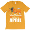 Halloween Kings Are Born In April T-Shirt