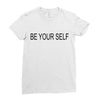 be your self Ladies Fitted T-Shirt