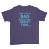 bad feeling Youth Tee