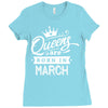 Queens Are Born In March Ladies Fitted T-Shirt