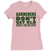 gardeners don&rsquo;t get old, ideal gift or christmas present. Ladies Fitted T-Shirt