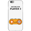 Waiting for Player 3 Gamer iPhone 6/6s Case