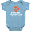 thanks to phoenicians Baby Onesie