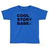 cool story bro Toddler T-shirt