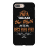 papa the man the myth best papa ever iPhone 8 Plus