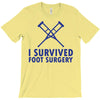 I Survived Foot Surgery T-Shirt