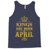 kings are born in april Tank Top
