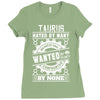 Taurus Hated By Many Wanted By Plenty Ladies Fitted T-Shirt