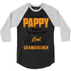 I'm Called Pappy  Because  I'm Way Too Cool To Be Called Grandfather 3/4 Sleeve Shirt