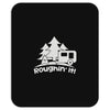 roughin' it roughing trailer camping camp Mousepad