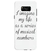 i imagine my life as a series of musical numbers Samsung Galaxy S8