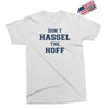 don't hassle the hoff Exclusive T-shirt