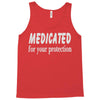 medicated for your protection (2) Tank Top