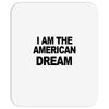 i am the american dream Mousepad