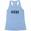 i'm black don't fuck with me black t shirt size s m l xl,,,,,, Racerback Tank