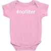 #nofilter Baby Onesie