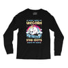 I Wish I Were a Unicorn So I Could Stab Idiots with My Head Long Sleeve Shirts