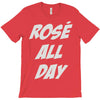 rose' all day T-Shirt