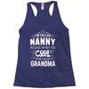 I Am Called Nanny... Racerback Tank