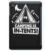 white ink camping is in tents funny iPad Mini