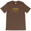 drunk in love T-Shirt