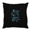 beach better have my money Throw Pillow
