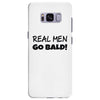 real men go bald Samsung Galaxy S8 Plus