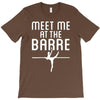 meet me at the barre ballet shoes funny T-Shirt