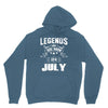 Legends Are Born In July Hoodie