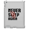 Never Sleep Again iPad 3 and 4 Case
