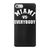miami vs everybody iPhone 7 Case