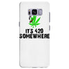 its 420 somewhere Samsung Galaxy S8 Plus