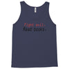 fight evil read books Tank Top
