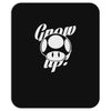 grow up Mousepad