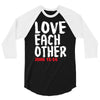 love each other 3/4 Sleeve Shirt