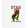 style is the message Mousepad