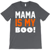 mama is my boo T-Shirt T-Shirt