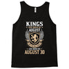 Kings Are Born In August But The Real Kings Are Born On August 30 Tank Top