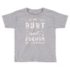 i have two titles aunt and dogmom and i rock them both Toddler T-shirt