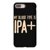 my blood type is ipa+ iPhone 8 Plus