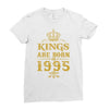 kings are born in 1995 Ladies Fitted T-Shirt