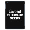 Don't Eat Watermelon Seeds iPad Mini