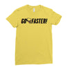 go faster Ladies Fitted T-Shirt