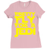 pretty fly for a jedi Ladies Fitted T-Shirt